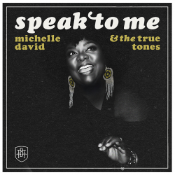 Michelle David & The True-tones terug met 'Speak to Me'